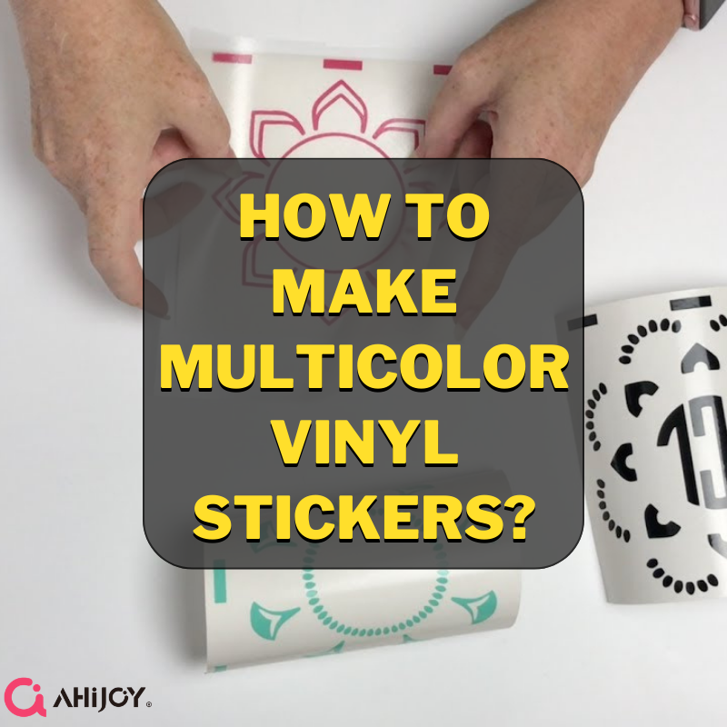 How To Make Multicolor Vinyl Stickers?